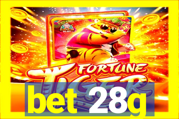 bet 28g